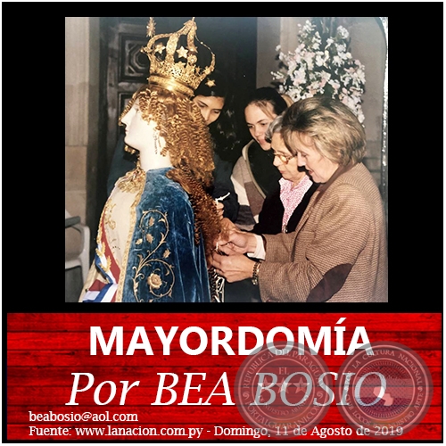 MAYORDOMÍA - Por BEA BOSIO - Domingo, 11 de Agosto de 2019